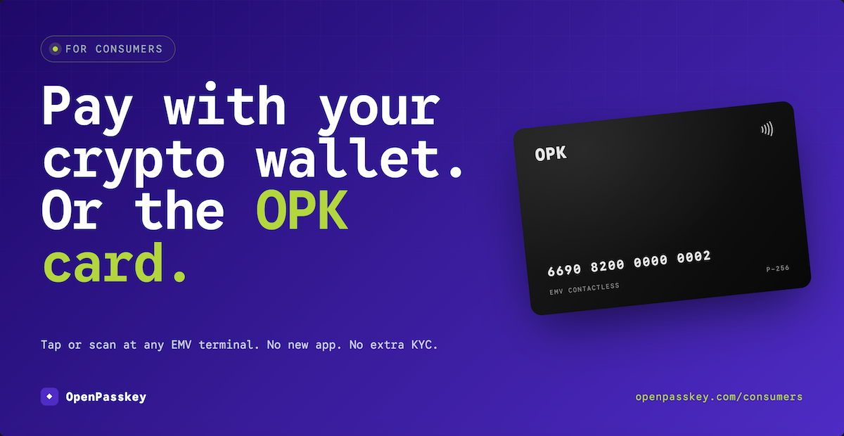 OpenPasskey for consumers — pay with your wallet, or the OPK card.
